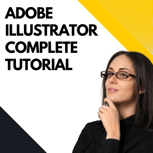 Adobe Illustrator Complete Tutorial