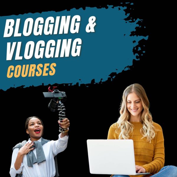 Blogging & Vlogging Courses