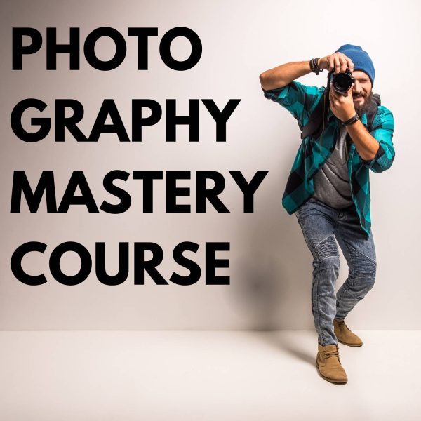 Photography Mastery Course